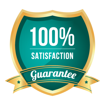 100 percent satisfaction guarantee